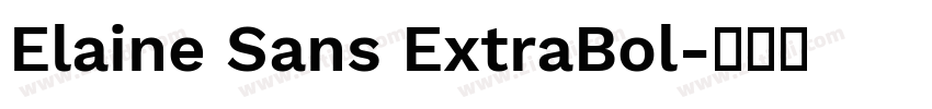 Elaine Sans ExtraBol字体转换